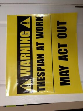 Broadway Theater posters &  Yellow & Black 'Warning: Thespian at Work' Poster -